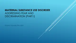 Addressing Fear and Discrimination in Maternal Substance Use Disorder