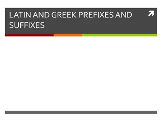 Latin and Greek Prefixes and Suffixes in Medical Terminology