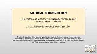 Medical Terminology: Musculoskeletal System & Orthotics