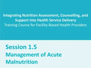 Integrating Nutrition Assessment and Support for Health Providers: Session on Acute Malnutrition Management