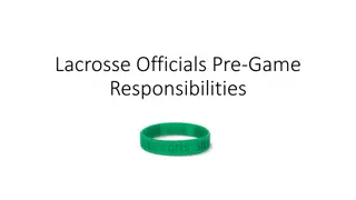 Lacrosse Officials Pre-Game Responsibilities and Preparation Guide