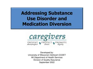 Substance Use Disorder and Medication Diversion