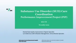 Substance Use Disorder (SUD) Care Coordination and Treatment Outcomes Overview