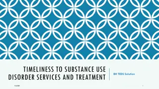 Enhancing Timeliness and Quality in Substance Use Disorder Services