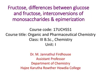 All About Fructose: Properties, Preparations, and Chemical Reactions