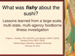 Lessons Learned from Large-Scale Foodborne Illness Investigation