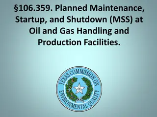 Planned Maintenance, Startup, and Shutdown at Oil and Gas Facilities