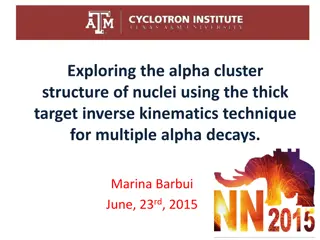 Alpha Cluster Structure in Nuclei Using Thick Target Inverse Kinematics Technique