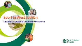 Sport for Life: Coach & Volunteer Workforce Framework in West Lothian Session