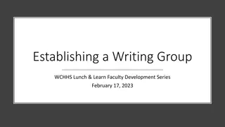 Establishing a Writing Group for Faculty Development in WCHHS Lunch & Learn Series