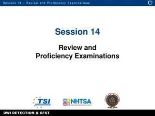 Advanced Session 14 Review and Proficiency Examinations for DWI Detection & SFST