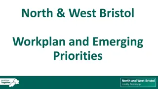 North & West Bristol Workplan and Emerging Priorities