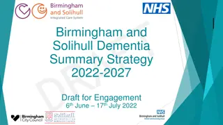 Birmingham and Solihull Dementia Summary Strategy 2022-2027 Draft for Engagement