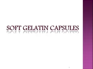 Soft Gelatin Capsules and Their Advantages