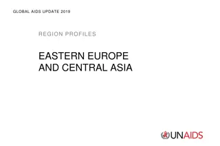 Global AIDS Update 2019: Eastern Europe and Central Asia Region Profiles