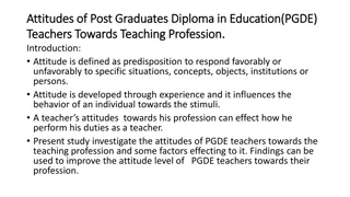 Attitudes of PGDE Teachers Towards the Teaching Profession: A Study