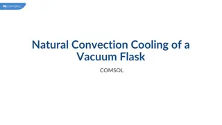 Modeling Natural Convection Cooling of a Vacuum Flask in COMSOL