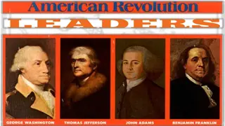 Leaders of the American Revolution