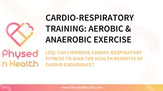 Enhancing Cardio-Respiratory Fitness for Optimal Health Benefits