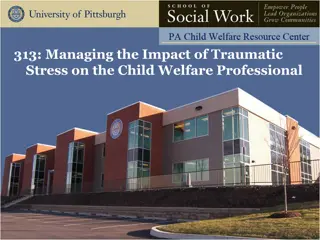 Managing Traumatic Stress in Child Welfare Professionals