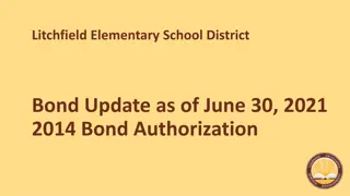 Litchfield Elementary School District Bond Update June 30, 2021