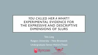 Exploring the Dimensions of Slurs: Expressive vs. Descriptive Aspects