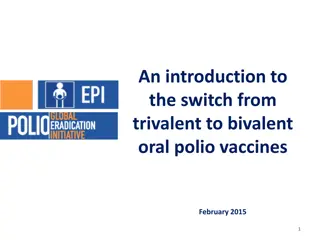 Transitioning from Trivalent to Bivalent Oral Polio Vaccines: A Comprehensive Overview