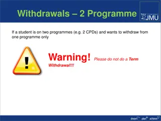 Proper Procedure for Withdrawing from One of Two Programmes