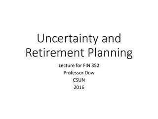 Retirement Planning Strategies and Uncertainty Analysis