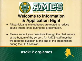 Alaska Middle College School (AMCS) Information and Application Night Overview