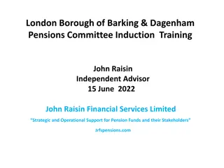 London Borough of Barking & Dagenham Pensions Committee Induction Training Overview