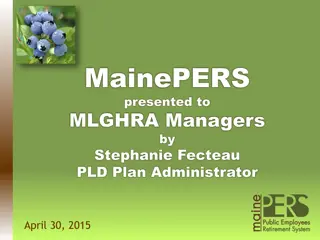 MainePERS Presentation to MLGHRA Managers on Plan Modernization