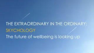 The Future of Wellbeing with Skychology: Embracing the Extraordinary in the Ordinary