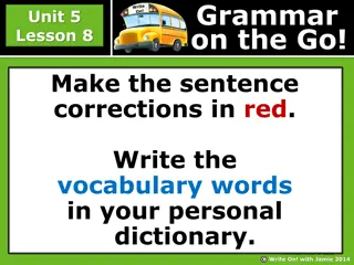 Grammar on the Go Unit 5 Lesson 8: Sentence Corrections and Grammar Rules