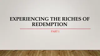 Experiencing the Riches of Redemption: A Transformative Journey