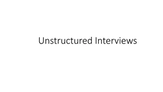 Unstructured Interviews