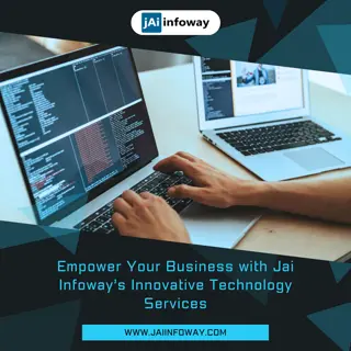 Empower Your Business with Jai Infoway’s Innovative Technology Services