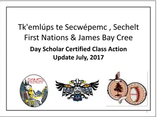 Update on Tk'emlps te Secwepemc, Sechelt First Nations & James Bay Cree Day Scholar Certified Class Action