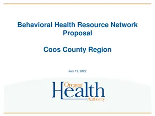 Coos County Behavioral Health Resource Network Proposal Summary