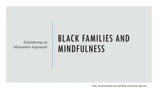 Mindfulness in Afrocentric Approach for Black Families