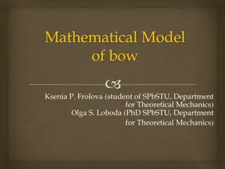 Mathematical Model of Bow by Ksenia P. Frolova and Olga S. Loboda