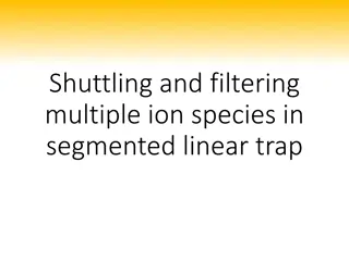 Shuttling and Filtering of Multiple Ion Species in Segmented Linear Trap