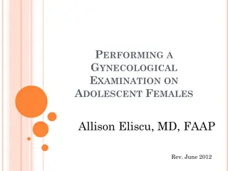 Adolescent Gynecological Examination: Procedure and Testing Recommendations