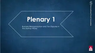 Insights into Business Reorganization and Tax Disputes in the Startup World