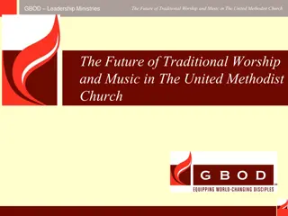 The Future of Traditional Worship and Music in The United Methodist Church