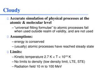 Cloudy: Accurate Simulation of Physical Processes at Atomic & Molecular Level