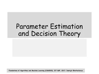 Foundations of Parameter Estimation and Decision Theory in Machine Learning