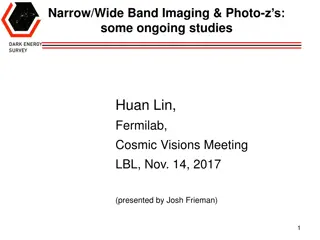 Ongoing Studies on Narrow/Wide Band Imaging and Photo-zs