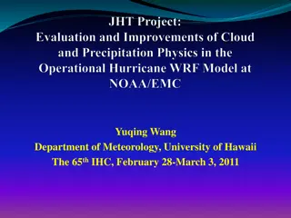 Evaluation and Improvement of Cloud and Precipitation Physics in Hurricane Weather Forecasting