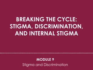 Understanding Stigma, Discrimination, and Internal Stigma